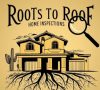 Roots to Roof Home Inspections